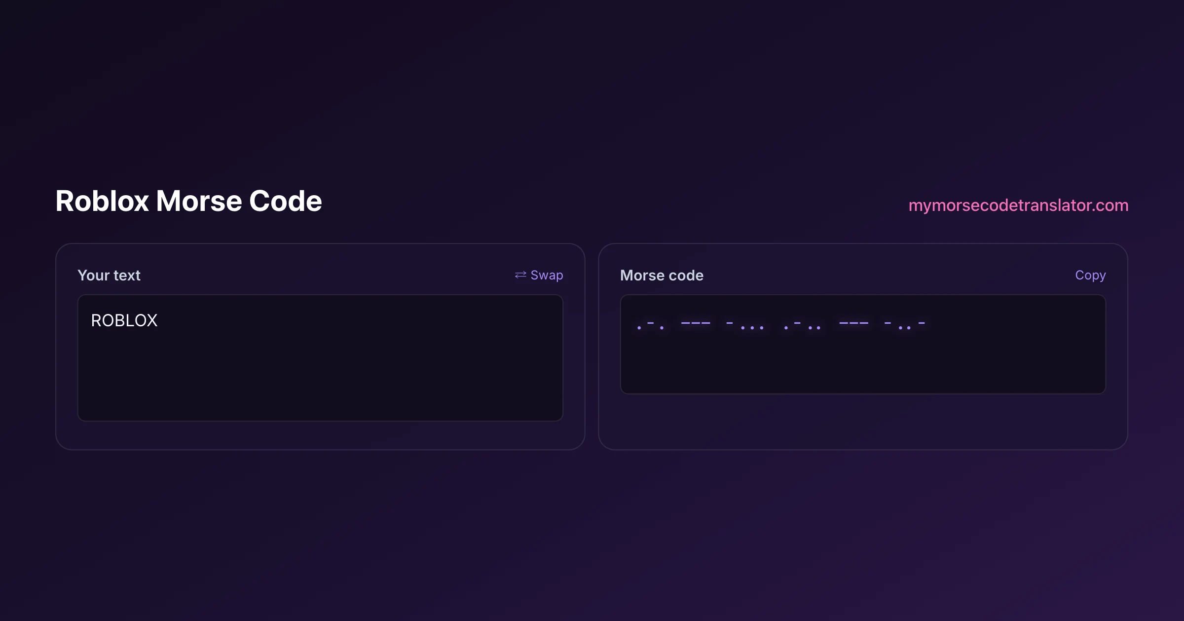 Our Morse code translator converting "ROBLOX" into Morse code, showing the dots and dashes .-. --- -... .-.. --- -..-